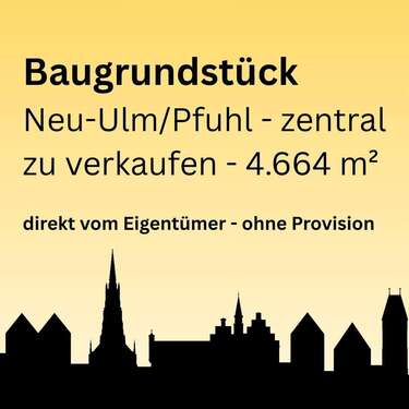Foto - Grundstück zu verkaufen in Neu-Ulm 2.490.000,00 € 4664 m²