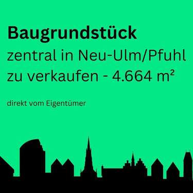 Foto - Grundstück zu verkaufen in Neu-Ulm 2.490.000,00 € 4664 m²