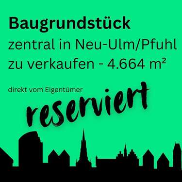 Foto - Grundstück zu verkaufen in Neu-Ulm 2.490.000,00 € 4664 m²