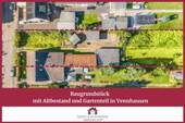 Ärzte & Apotheker Immobilien - Baugrundstück mit Altbestand und Gartenteil in Vennhausen