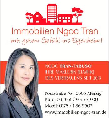 Immobilien Ngoc Tran seit 2013 .jpg - MERZIG -STADT - EINSEITIG ANGEBAUTES GERÄUMIGES EINFAMILIENHAUS MIT VIEL PLATZ - VIER SCHLAFZIMMER, TERRASSE, KLEINEM NATURIDYLL + GROSSE GARAGE
