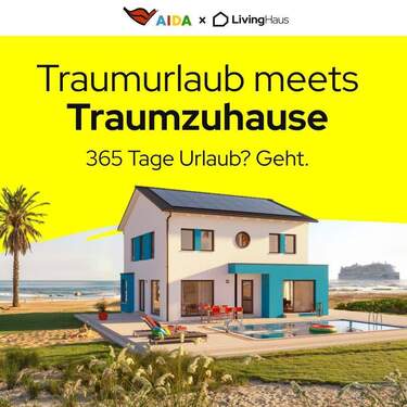 Aida Haus - Volle Fahrt Richtung Traumhaus - mit Living Haus & AIDA