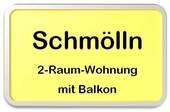 Schild - Eine 2-Raum-Wohnung mit Balkon - 300,00 EUR Kaltmiete, ca.  56,50 m² Wohnfläche