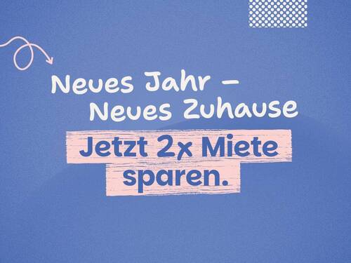 Neujahrsaktion_Jetzt umziehen und 2x Miete sparen - 2026 Neu - * Erdgeschoss mitten im Quartier *