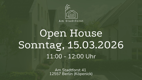 Open House Am Stadtforst - Propstack - 5 Zimmer Doppelhaushälfte zum Kaufen in Berlin (Köpenick)