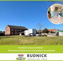 RUDNICK bietet CHANCE - Fleischerei & Wohnraum auf großem Grundstück - Wunstorf