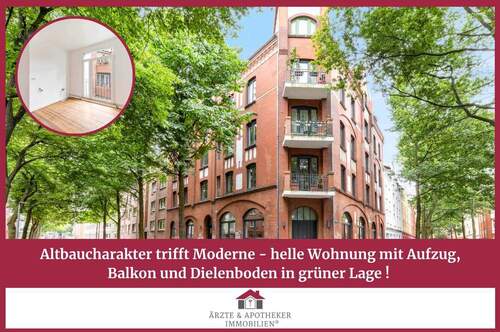 Ärzte & Apotheker Immobilien - Altbaucharakter trifft Moderne - helle Wohnung mit Aufzug, Balkon und Dielenboden in grüner Lage!