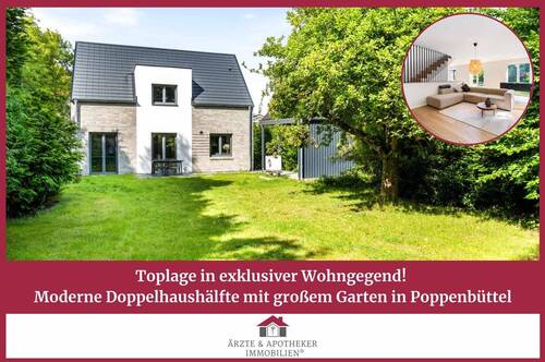 Ärzte & Apotheker Immobilien - Toplage in exklusiver Wohngegend! Moderne Doppelhaushälfte mit großem Garten in Poppenbüttel