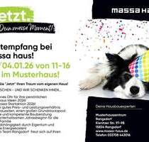 ?? Jetzt dein massa-Moment! Musterhaus-Event am 03. & 04.01.2026 in Rangsdorf - Erkner