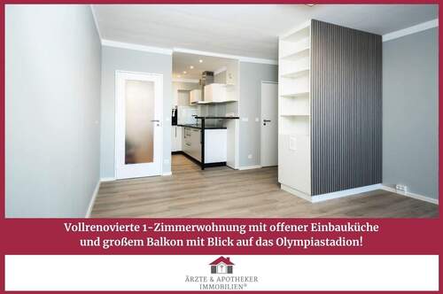Ärzte & Apotheker Immobilien - Vollrenovierte 1-Zimmerwohnung mit Einbauküche und großem Balkon mit Blick auf das Olympiastadion!