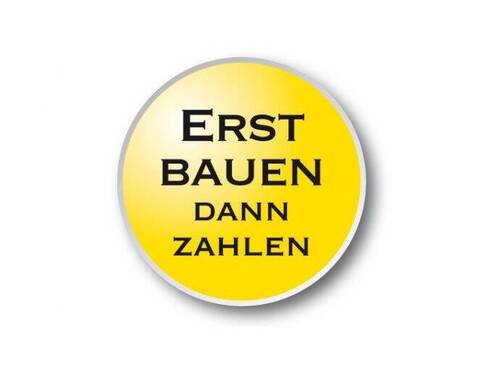 Erst Bauen - Dann Zahlen - 