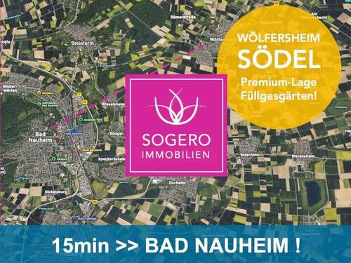 15min von BAD NAUHEIM - BAUGRUND in PREMIUM-Lage - FÜLLGESGÄRTEN XL+