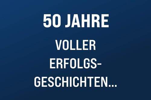 50 Jahre Erfolgsgeschichte - 