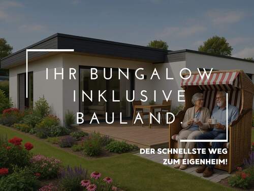 Danhaus Bungalow - Bungalow mit Bauland inklusive - Barrierefrei & modern wohnen!