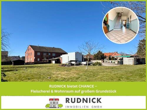 RUDNICK bietet CHANCE - RUDNICK bietet CHANCE - Fleischerei & Wohnraum auf großem Grundstück