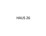 HAUS 26 - 