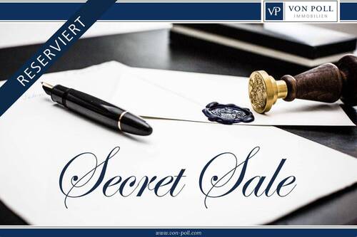Secret Sale - Reserviert Secret Sale - Repräsentatives Einfamilienhaus