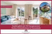 Ärzte & Apotheker Immobilien - Familienglück mit TOP Energiewerten! Neubau Einfamilienhaus in Travemünde!