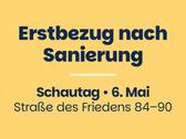 Willkommen zum Schautag in der Strasse des Friedens 84-90 - Komplett sanierte Erdgeschosswohnung mit offener Küche und Balkon