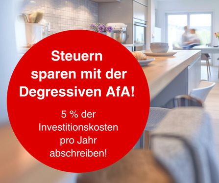 5 Prozent Degressive AfA - Open day - diesen Sonntag - 5% degressive AfA - jetzt klug investieren