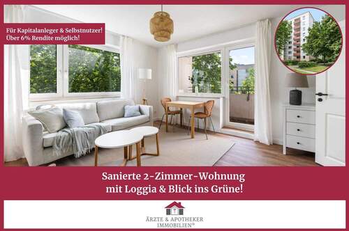 Ärzte & Apotheker Immobilien - Sanierte 2-Zimmer-Wohnung mit Loggia & Blick ins Grüne!