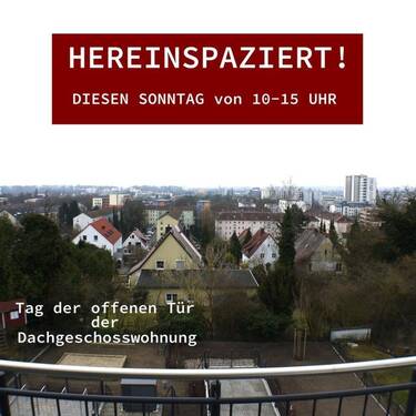 Bild 1 - Tag der offenen Tür. Hereinspaziert! Einmalige Gelegenheit ! Dachgeschosswohnung mit unverbaubaren Blick über ganz Regensburg. Bezugsfertig!