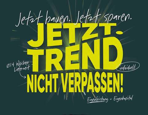 Trend nicht verpassen - Mach dich frei von Miete - mit massa bauen 
