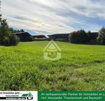 Großzügiges Grundstück in ruhiger Ortsrandlage - Hohenberg an der Eger