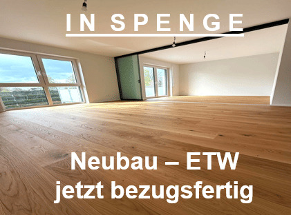 Zum Einzug bereit - In SPENGE: 3 Zi. Neubau - ETW. zum Einzug bereit. Südbalkon. KfW-296 Förderung.