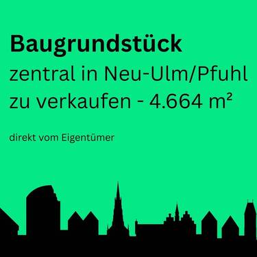 Baugrundstück zum Verkauf - Grundstück in zentraler Lage in Neu-Ulm Pfuhl zu verkaufen