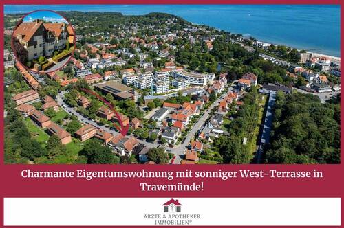 Ärzte & Apotheker Immobilien - Charmante Eigentumswohnung mit sonniger West-Terrasse in Travemünde!