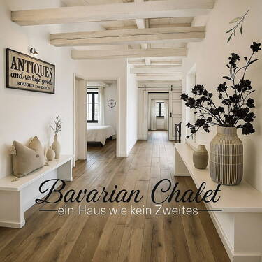 Bavarian Chalet - **BAVARIAN CHALET ** exklusiver Erstbezug Einfamilienhaus mit Traumgrund