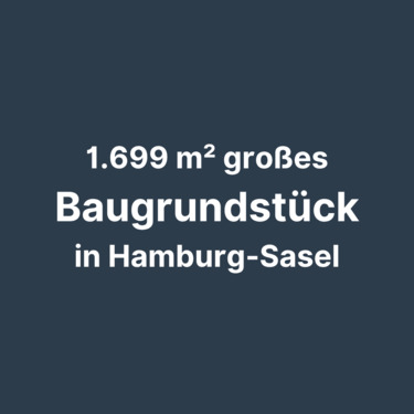 Baugrundstück in Hamburg-Sasel - Baugrundstück in Hamburg-Sasel - 750.000,00 EUR Kaufpreis, ca.  0,00 m²