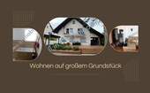 Wohnen auf großem Grundstück.jpg - Ihr neues Zuhause, ruhig, großzügig, vielseitig nutzbar !!! Wiesental