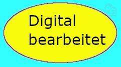 Digital bearbeitet - 