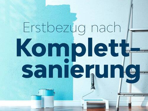 Erstbezug in eine komplett sanierte Wohnung - Wie neu! 3-Zimmerwohnung nach Komplettsanierung - Erstbezug