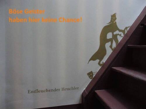 Böse Geister haben hier keine Chance - 