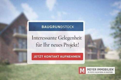 zu verkaufen - Bauplatz für ein 6FH im Ortskern von Rastede (Obj. Nr.: 6590)