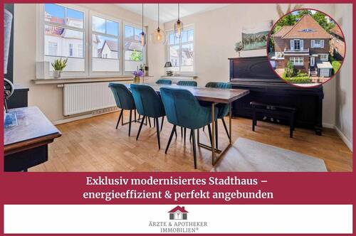 Ärzte & Apotheker Immobilien - Exklusiv modernisiertes Stadthaus - energieeffizient & perfekt angebunden
