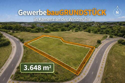 Gewerbegrundstück i KI - Attraktives Gewerbegrundstück in Kamenz 'An der Windmühle' - Top Lage, Top Potenzial!