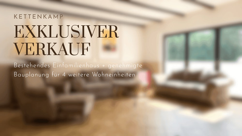 Exklusiver Hausverkauf - Großes Einfamilienhaus mit Baugrundstück & genehmigten Neubauplänen in Kettenkamp