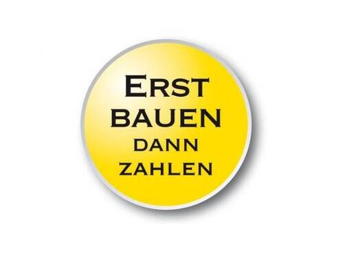 Erst Bauen - Dann Zahlen! - 