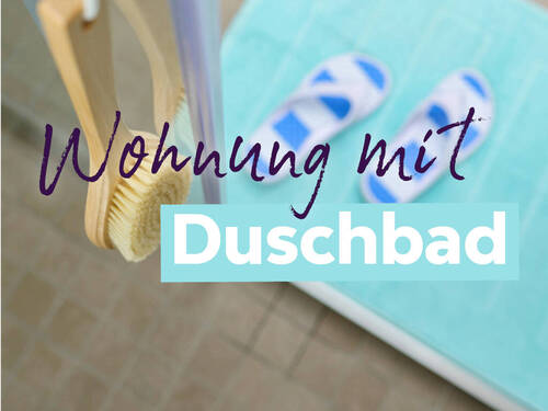 Einziehen in eine Wohnung mit tollem Duschbad - Wohnung mit Duschbad wird für Sie saniert
