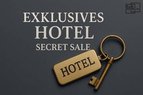 Secret Sale - Einmalige Hotelimmobilie mit historischem Charme und modernem Komfort in bester Aussichtslage