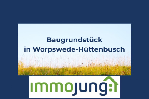 Start - Baugrundstück in Worpswede-Hüttenbusch