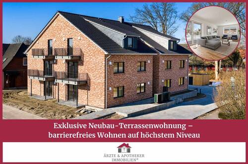 Ärzte & Apotheker Immobilien - Exklusive Neubau-Terrassenwohnung - barrierefreies Wohnen auf höchstem Niveau