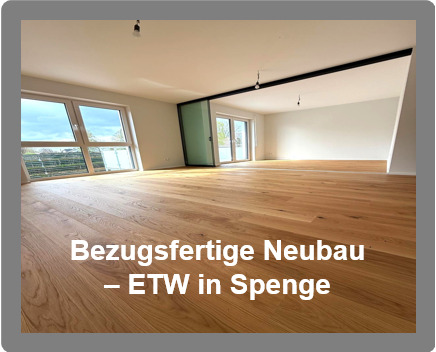 Neubau - ETW. - In Spenge. Neubau - ETW. jetzt zum Einzug bereit.