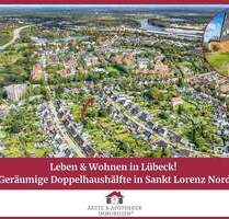 Leben & Wohnen in Lübeck! Geräumige Doppelhaushälfte in Sankt Lorenz Nord.