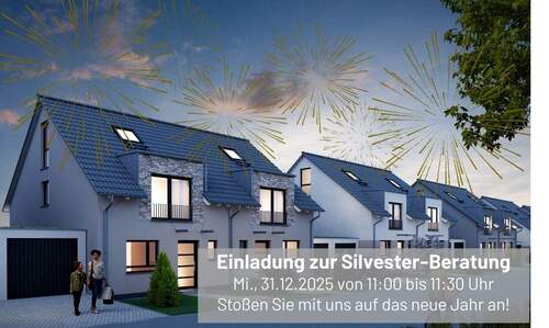 Silvesterberatung 31.12.jpg - **SILVESTER-BERATUNG** #Neubau# DHH mit eigenem Garten