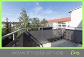 Balkon mit Ausblick - 3 Raumwohnung mit Balkon in Plauen zur Miete - Stadtteil Haselbrunn 3 Zimmerwohnung im Altbau